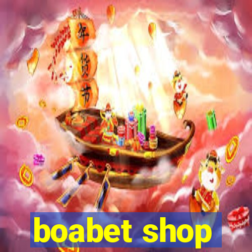 boabet shop